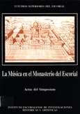 Imagen de portada del libro Música en el Monasterio del Escorial : Actas del Simposium (1,4-IX-1992)