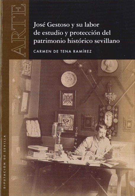 Imagen de portada del libro José Gestoso y su labor de estudio y protección del patrimonio histórico sevillano