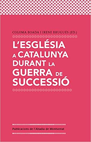 Imagen de portada del libro L'Església a Catalunya durant la Guerra de Successió