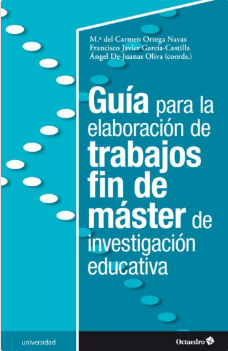 Imagen de portada del libro Guía para la elaboración de trabajos fin de máster de investigación educativa