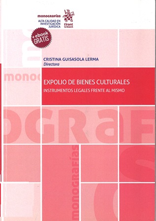 Imagen de portada del libro Expolio de bienes culturales.Instrumentos legales frente al mismo