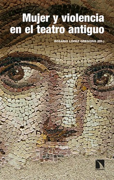 Imagen de portada del libro Mujer y violencia en el teatro antiguo