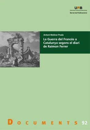 Imagen de portada del libro La Guerra del Francés a Catalunya segons el diari de Raimon Ferrer