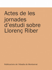 Imagen de portada del libro Actes de les Jornades d'Estudi sobre Llorenç Riber