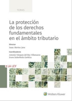 Imagen de portada del libro La protección de los derechos fundamentales en el ámbito tributario