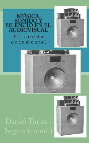 Imagen de portada del libro Música, sonido y silencio en el audiovisual