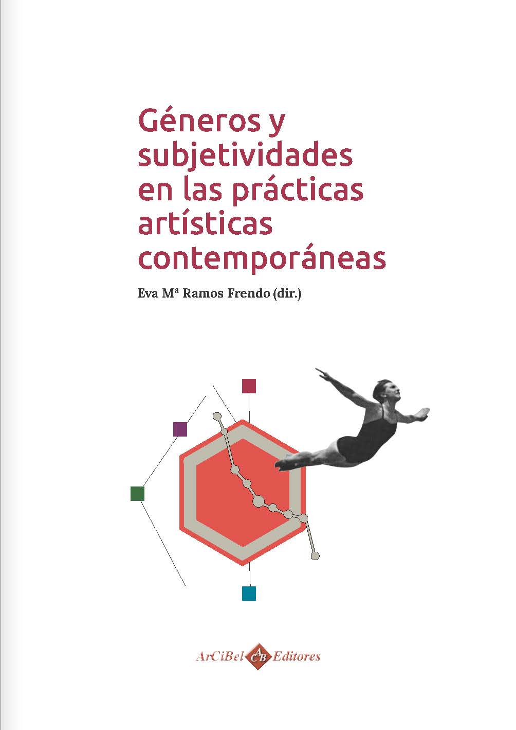 Imagen de portada del libro Géneros y subjetividades en las prácticas artísticas contemporáneas