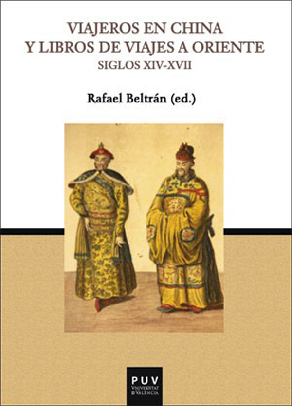 Imagen de portada del libro Viajeros en China y libros de viajes a Oriente (Siglos XIV-XVII)