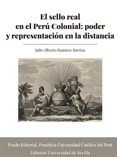 Imagen de portada del libro El sello real en el Perú Colonial