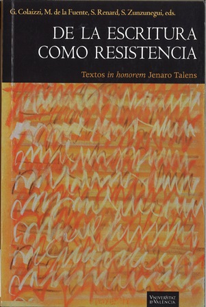Imagen de portada del libro De la escritura como resistencia. Textos in honorem Jenaro Talens