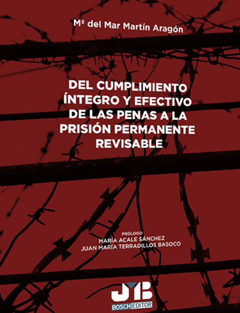 Imagen de portada del libro Del cumplimiento íntegro y efectivo de las penas a la prisión permanente revisable