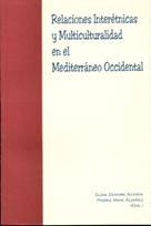 Imagen de portada del libro Relaciones interétnicas y multiculturalidad en el Mediterráneo Occidental