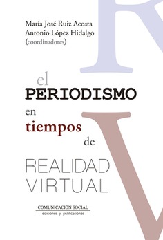 Imagen de portada del libro El periodismo en tiempos de realidad virtual