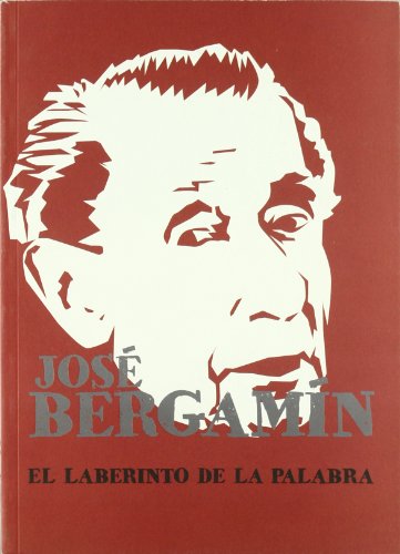 Imagen de portada del libro José Bergamín, el laberinto de la palabra