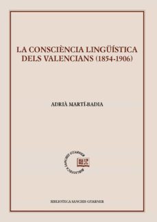 Imagen de portada del libro La consciència lingüística dels valencians (1854-1906)