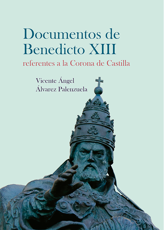 Imagen de portada del libro Documentos de Benedicto XIII referentes a la Corona de Castilla