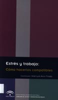 Imagen de portada del libro Estrés y trabajo: cómo hacerlos compatibles : caracterización, evaluación e intervención de las relaciones disfuncionales entre ambos