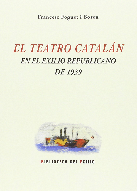 Imagen de portada del libro El teatro catalán en el exilio republicano de 1939