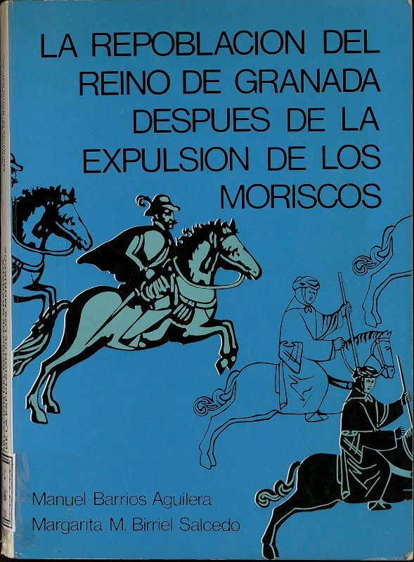 Imagen de portada del libro La repoblación del reino de Granada después de la expulsión de los moriscos