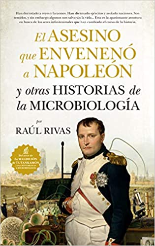 Imagen de portada del libro El asesino que envenenó a Napoleón y otras historias de la Microbiología