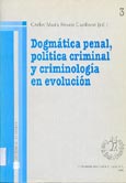 Imagen de portada del libro Dogmática penal, política criminal y criminología en evolución.
