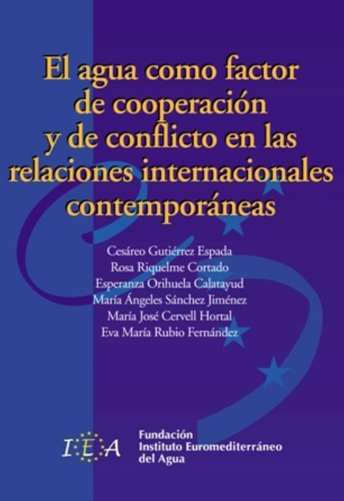 Imagen de portada del libro El agua como factor de cooperación y de conflicto en las relaciones internacionales contemporáneas