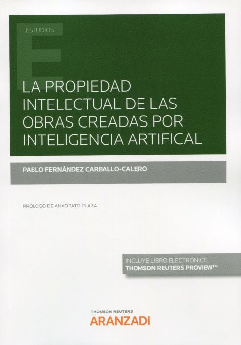 Imagen de portada del libro La propiedad intelectual de las obras creadas por inteligencia artificial