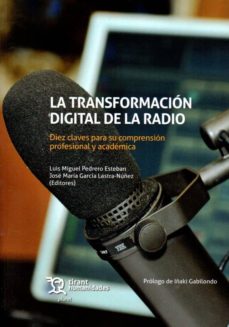 Imagen de portada del libro La transformación digital de la radio. Diez claves para su comprensión profesional y académica