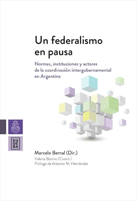 Imagen de portada del libro Un federalismo en pausa