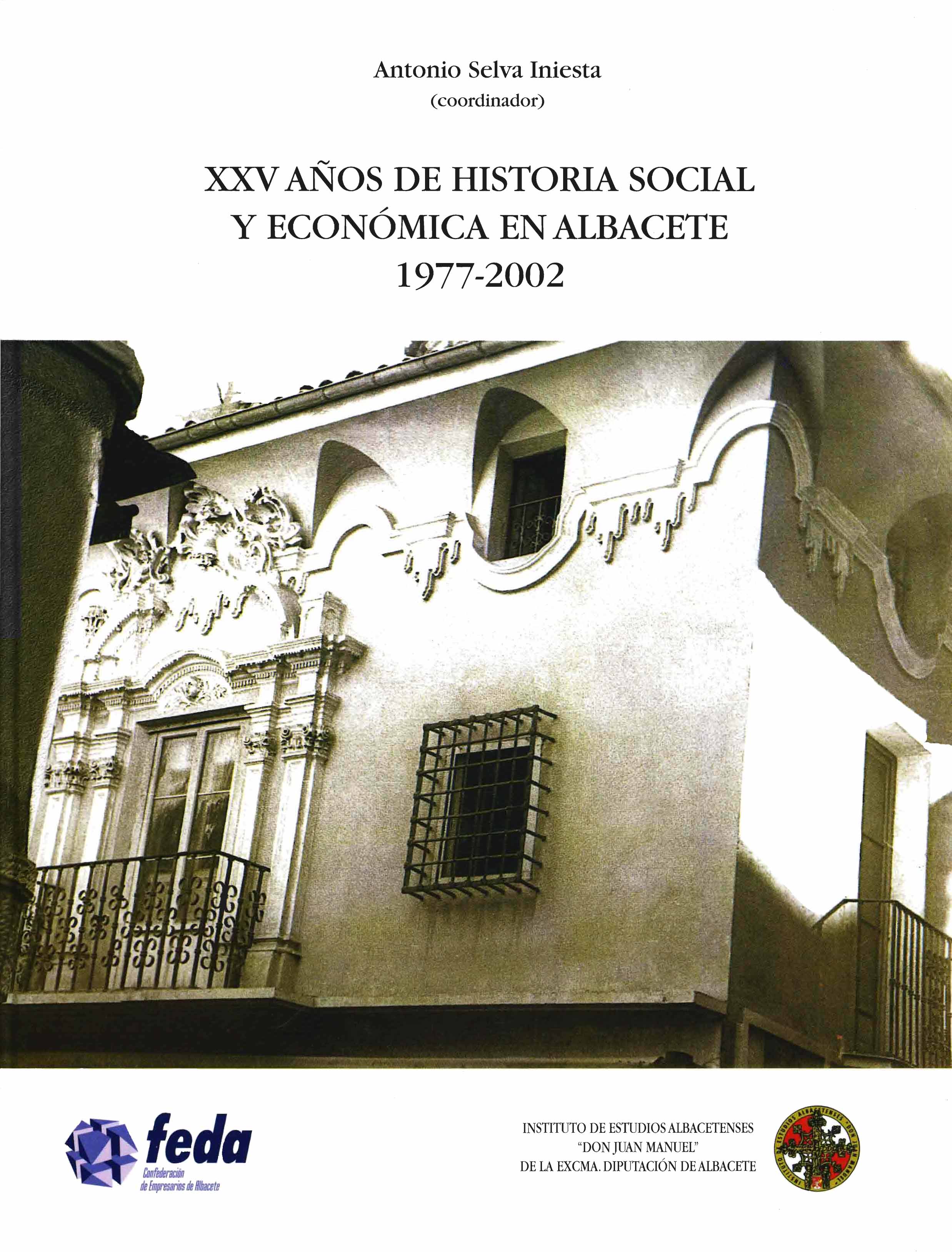 Imagen de portada del libro XXV años de historia social y económica en Albacete, 1977-2002