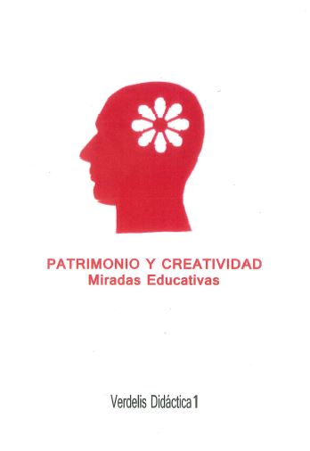 Imagen de portada del libro Patrimonio y creatividad, miradas educativas