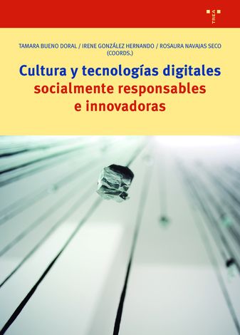 Imagen de portada del libro Cultura y tecnologías digitales socialmente responsables e innovadoras