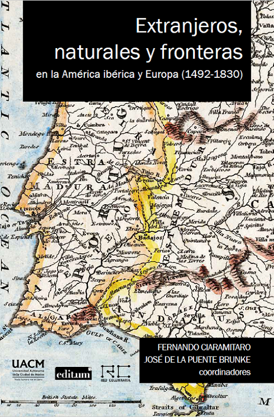 Imagen de portada del libro Extranjeros, naturales y fronteras en la América Ibérica y Europa (1492-1830)