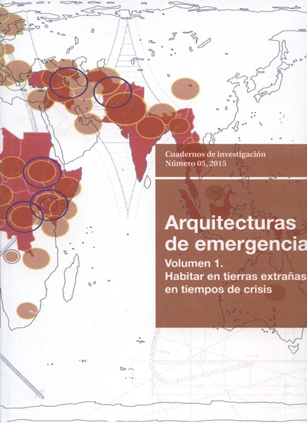 Imagen de portada del libro Arquitecturas de emergencia. Vol. 1, habitar en tierras extrañas en tiempos de crisis
