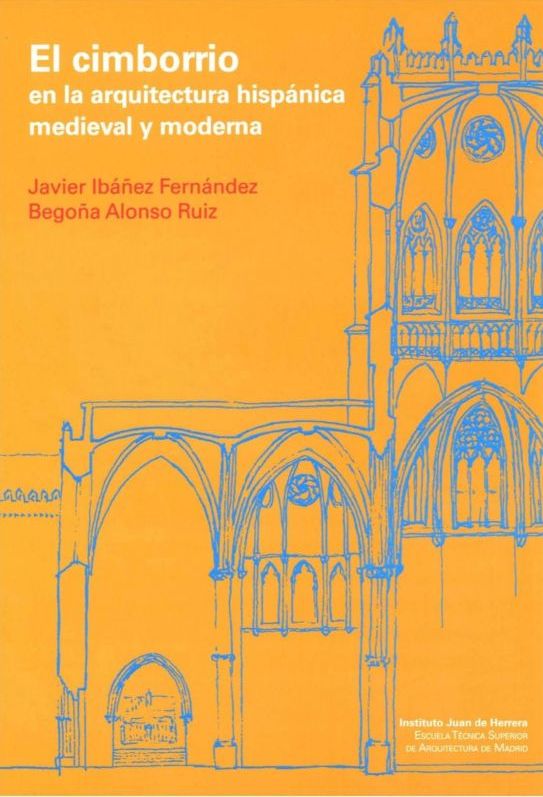 Imagen de portada del libro El cimborrio en la arquitectura hispánica medieval y moderna
