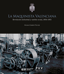 Imagen de portada del libro La Maquinista Valenciana. Revolución industrial y cambio social, 1834-1955