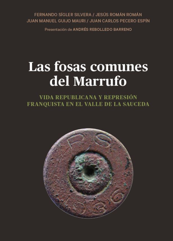 Imagen de portada del libro Las fosas comunes del Marrufo. Vida republicana y represión franquista en el valle de la Sauceda