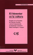 Imagen de portada del libro El bienestar en la cultura : estudios de la Facultad de Ciencias Sociales y de la Comunicación en homenaje al profesor Iñaki Domínguez Vázquez