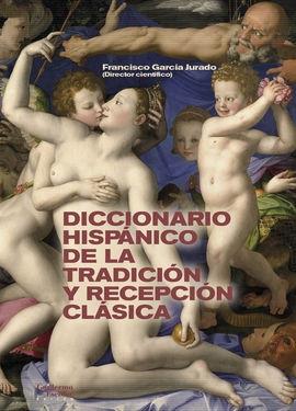 Imagen de portada del libro Diccionario hispánico de la tradición y recepción clásica
