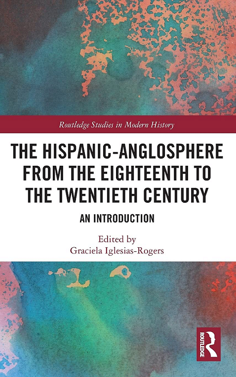 Imagen de portada del libro The Hispanic-Anglosphere from the Eighteenth to the Twentieth Century