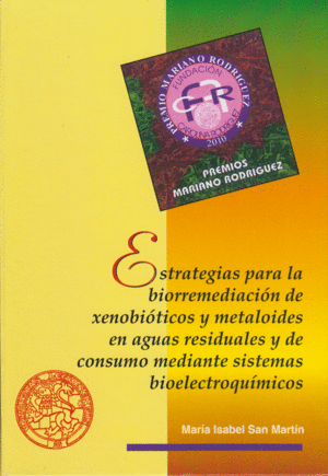 Imagen de portada del libro Estrategias para la biorremediación de xenobióticos y metaloides en aguas residuales y de consumo mediante sistemas bioelectroquímicos