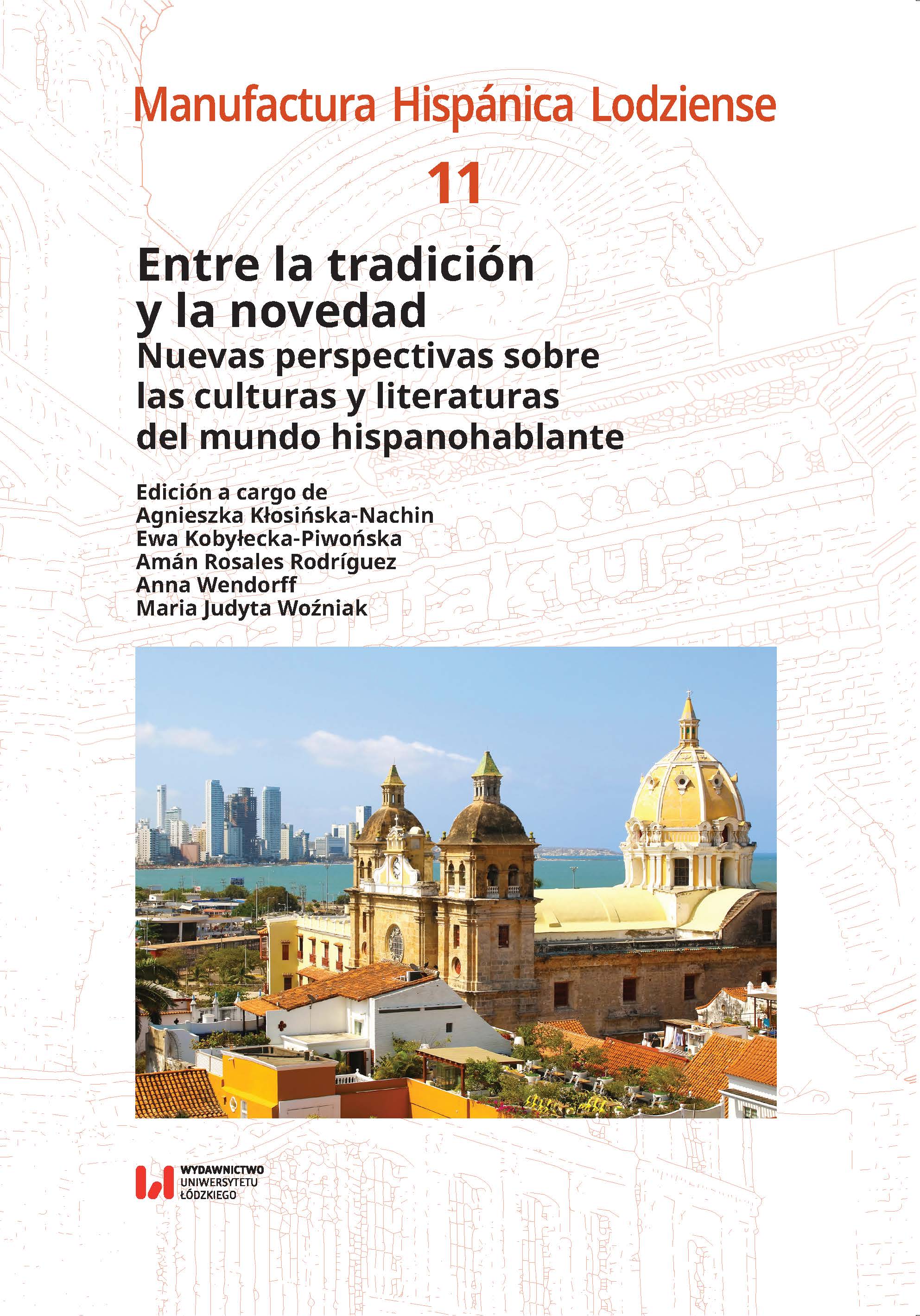 Imagen de portada del libro Entre la tradición y la novedad. Nuevas perspectivas sobre las culturas y literaturas del mundo hispanohablante