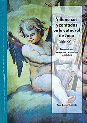 Imagen de portada del libro Villancicos y cantadas en la catedral de Jaca (siglo XVIII)