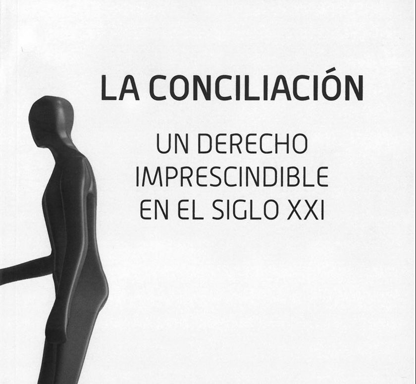 Imagen de portada del libro La conciliación, Un derecho imprescindible en el siglo XXI