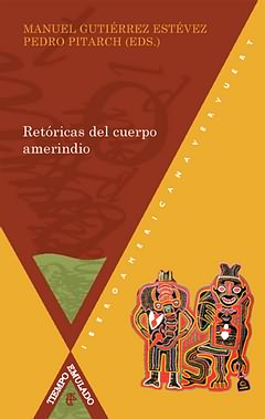 Imagen de portada del libro Retóricas del cuerpo amerindio