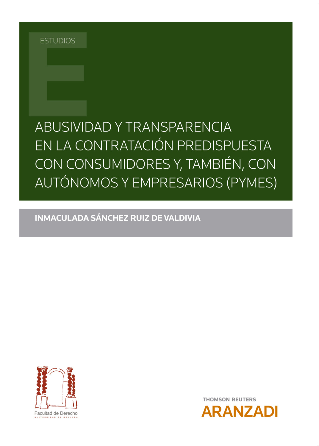 Imagen de portada del libro Abusividad y transparencia en la contratación predispuesta con consumidores y, también, con autónomos y empresarios (PYMES)