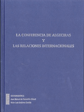 Imagen de portada del libro La Conferencia de Algeciras y las relaciones internacionales