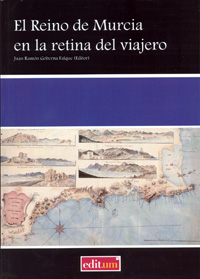 Imagen de portada del libro El Reino de Murcia en la retina del viajero