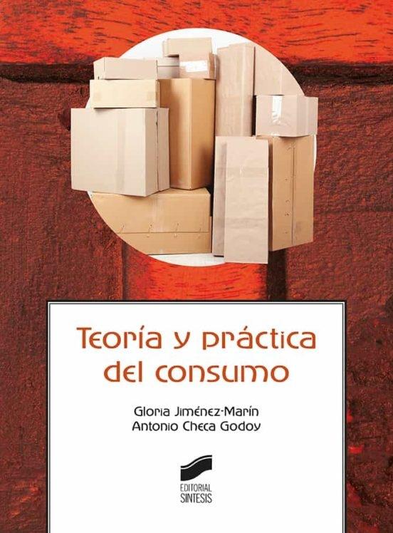 Imagen de portada del libro Teoría y práctica del consumo