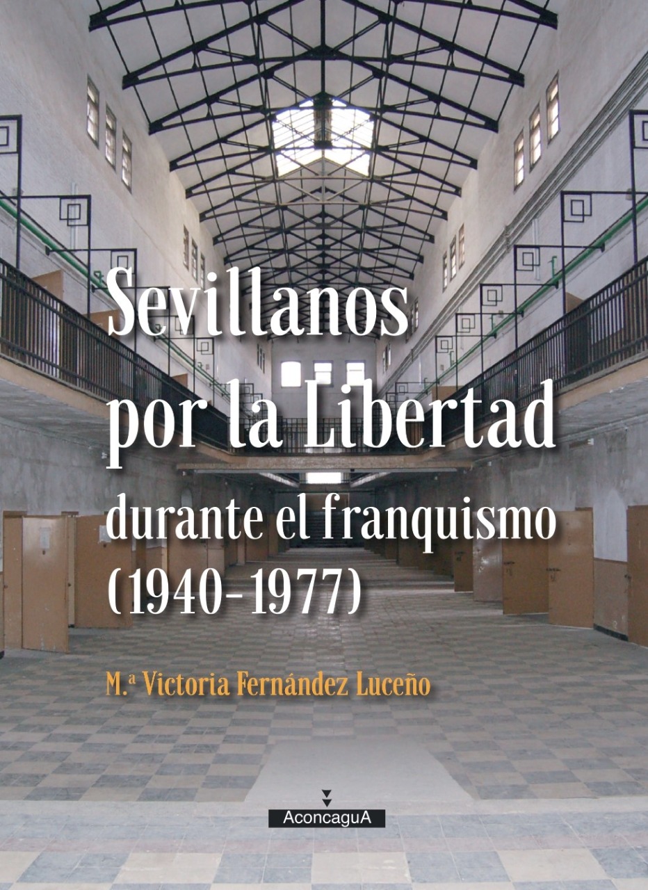 Imagen de portada del libro Sevillanos por la Libertad durante el franquismo (1940-1977)